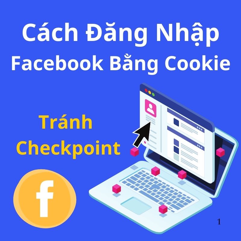 Hướng dẫn login Cookie tránh checkpoint 99%